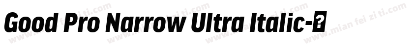 Good Pro Narrow Ultra Italic字体转换